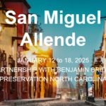 Come Explore With Us... San Miguel Allende, Mexico 2025 (Week 1)
